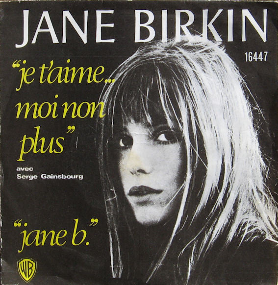 Jane Birkin Avec Serge Gainsbourg : Je T'aime ... Moi Non Plus / Jane B. (7",45 RPM,Single,Reissue)