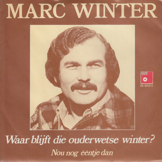 Marc Winter : Waar Blijft Die Ouderwetse Winter? (7",Single)