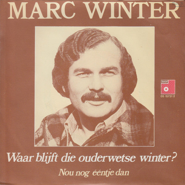 Marc Winter : Waar Blijft Die Ouderwetse Winter? (7",Single)