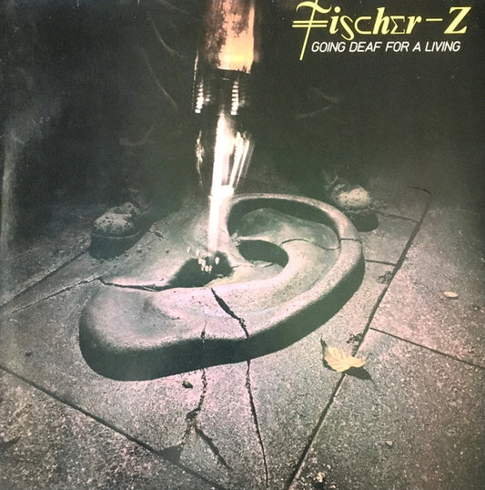 Fischer-Z : Going Deaf For A Living (LP,Album)