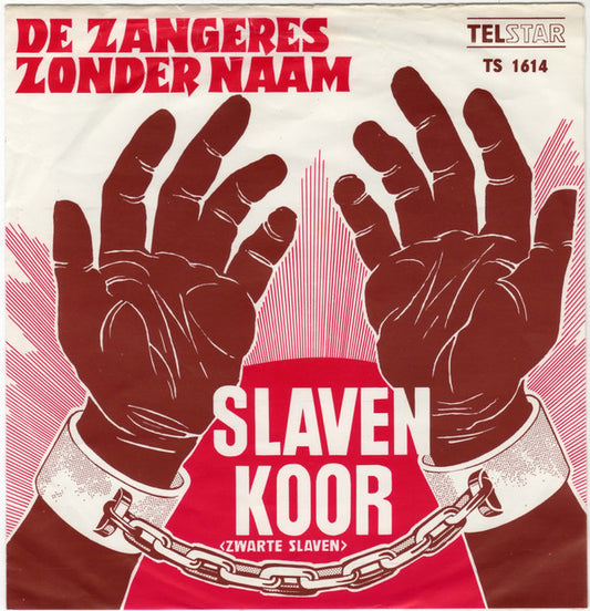 Zangeres Zonder Naam : Slavenkoor (Zwarte Slaven) (7",Single,45 RPM)