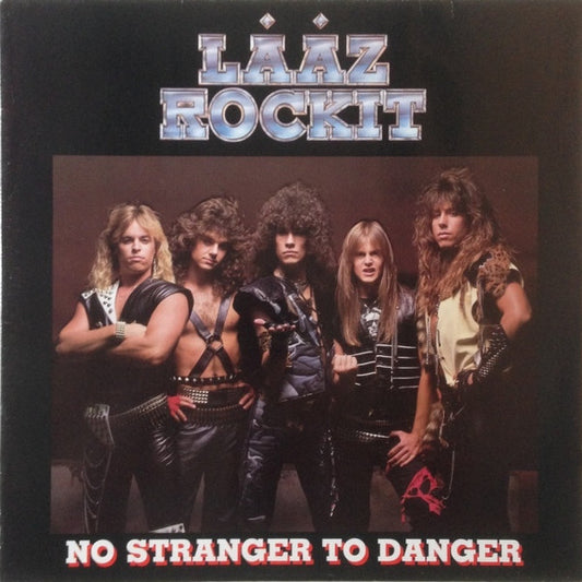 Laaz Rockit : No Stranger To Danger (LP,Album)