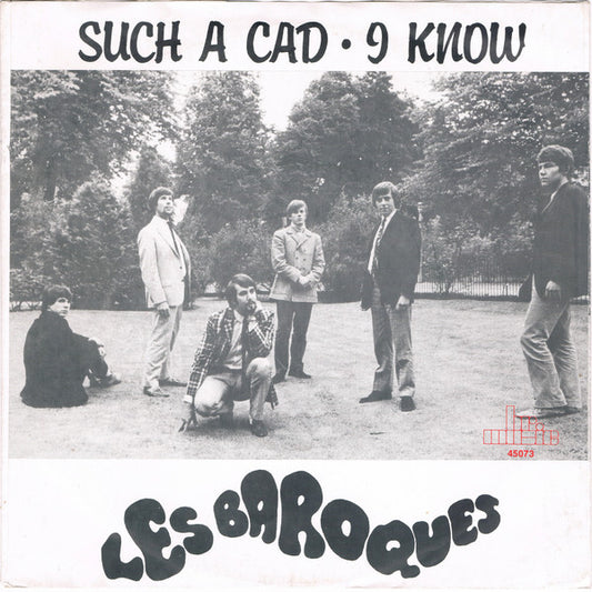 Les Baroques : Such A Cad / I Know (7",45 RPM)