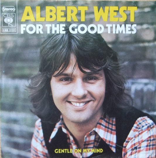 Albert West : For The Good Times (7", Single)