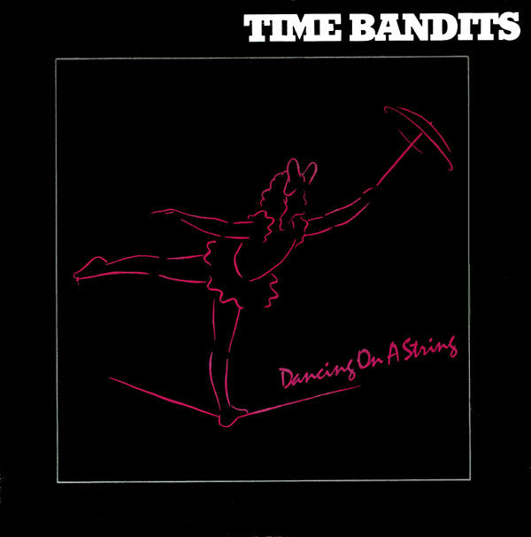 Time Bandits : Dancing On A String (7",45 RPM,Single)