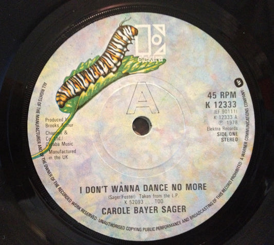 Carole Bayer Sager : I Don't Wanna Dance No More (7",45 RPM,Single,Stereo)