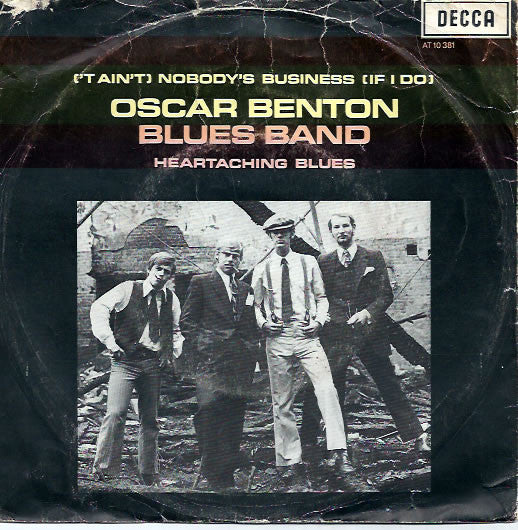Oscar Benton Blues Band : ('T Ain't) Nobody's Business (If I Do) (7")