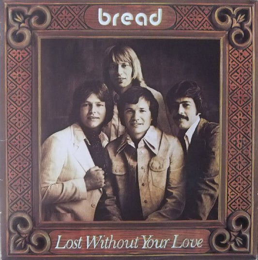 Bread : Lost Without Your Love (LP,Album)