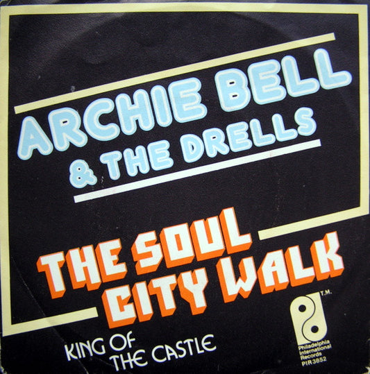 Archie Bell & The Drells : The Soul City Walk (7",Single,45 RPM)