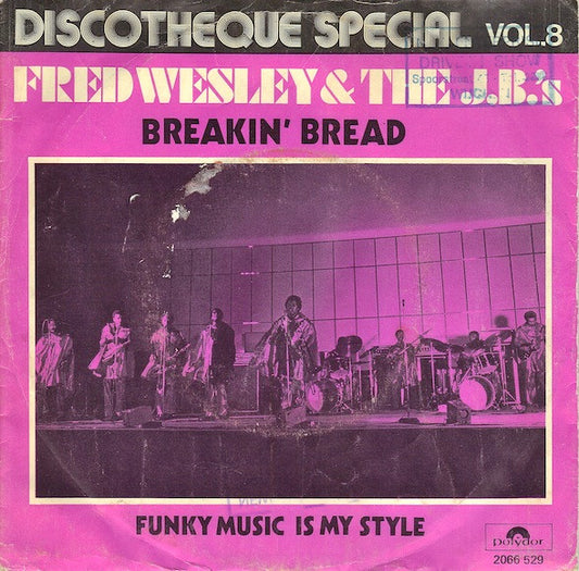 Fred & The New J.B.'s : Breakin' Bread / Funky Music Is My Style (7",45 RPM,Single,Stereo)