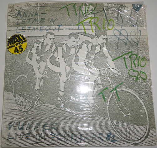 Trio : Anna - Let Me In Let Me Out / Kummer (Live Im Frühjahr 82) (12",Maxi-Single,45 RPM)