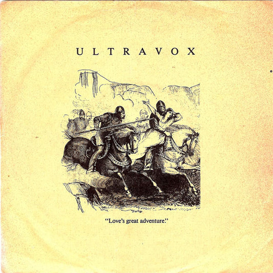 Ultravox : Love's Great Adventure (7",45 RPM,Single,Stereo)