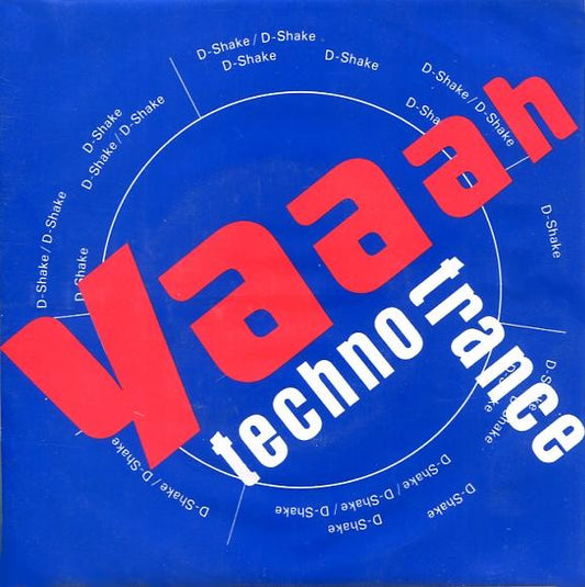 D-Shake : Yaaah / Techno Trance (7",45 RPM,Single)