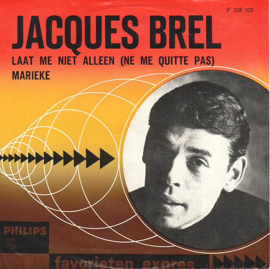 Jacques Brel : Laat Me Niet Alleen (Ne Me Quitte Pas) / Marieke (7",45 RPM,Single,Reissue,Mono)