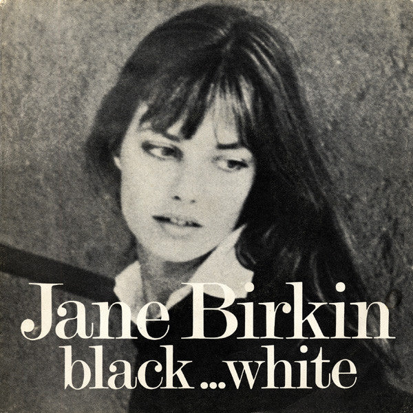 Jane Birkin : Black... White (7",45 RPM,Single,Stereo)