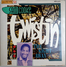 Sam Cooke : Twistin' The Night Away (7")