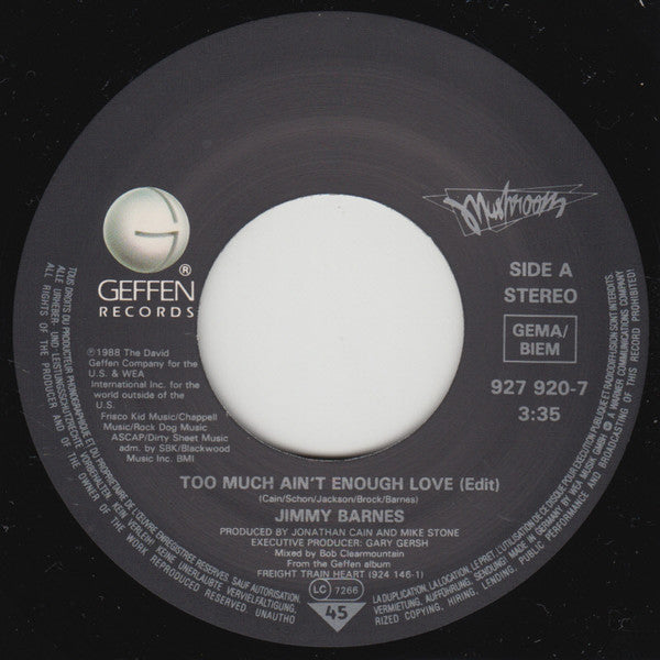 Jimmy Barnes : Too Much Ain't Enough Love (7",45 RPM,Single,Stereo)