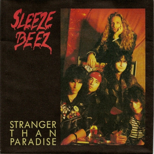 Sleeze Beez : Stranger Than Paradise (7")