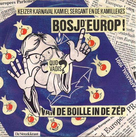 Kamiel Sergant : Bosj D'Europ! / Van De Boille In De Zep (7",Single,45 RPM)