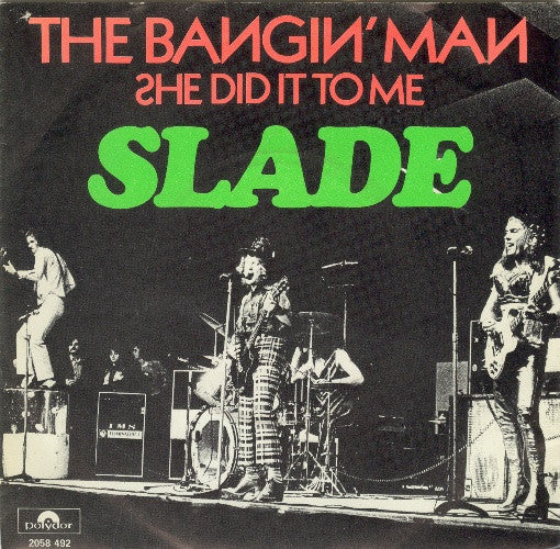 Slade : The Bangin' Man (7",Single,45 RPM)