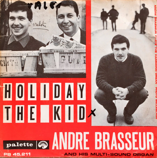Andre Brasseur* : Holiday / The Kid (7", M/Print)