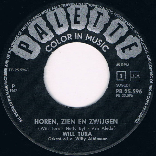 Will Tura : Horen, Zien En Zwijgen (7",45 RPM)