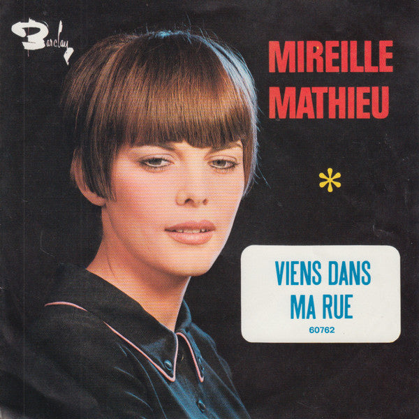 Mireille Mathieu : Viens Dans Ma Rue / Un Homme Et Une Femme (7",45 RPM,Single)