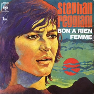 Stephan Reggiani : Bon A Rien / Femme (45 RPM,7",Single)