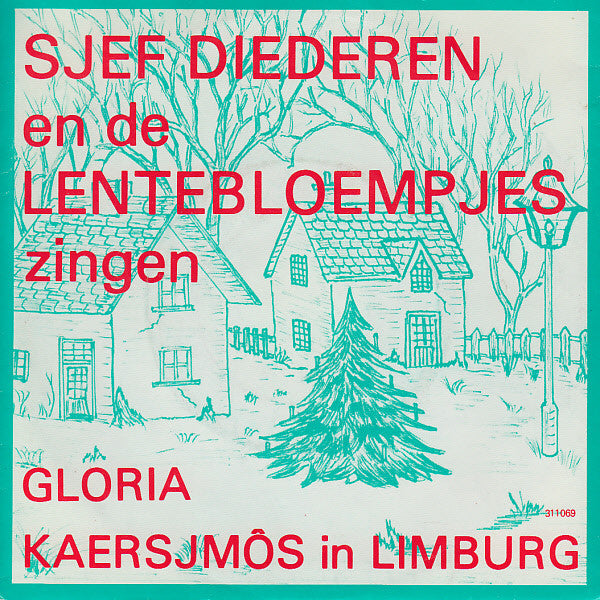 Sjef Diederen En De Lentebloempjes : Gloria / Kaersjmos In Limburg (7",45 RPM)