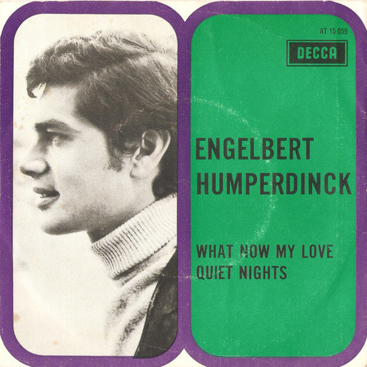 Engelbert Humperdinck : What Now My Love (7",45 RPM,Single,Mono)