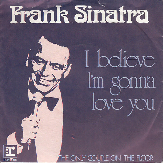 Frank Sinatra : I Believe I'm Gonna Love You  (7",45 RPM,Single)
