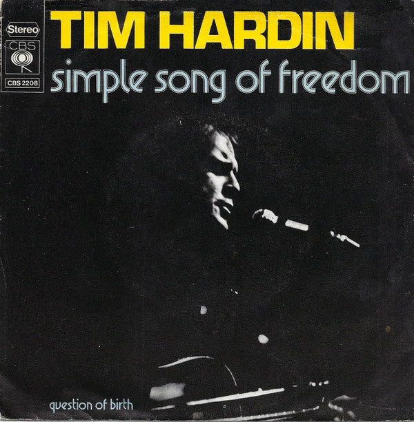 Tim Hardin : Simple Song Of Freedom (7",45 RPM,Single,Reissue,Stereo)