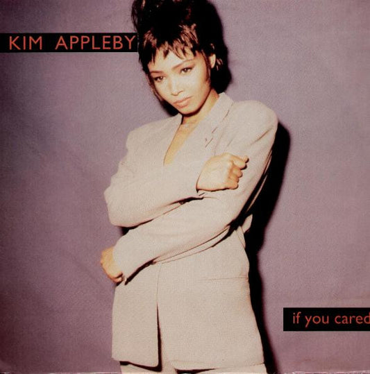 Kim Appleby : If You Cared (7",45 RPM,Single,Stereo)