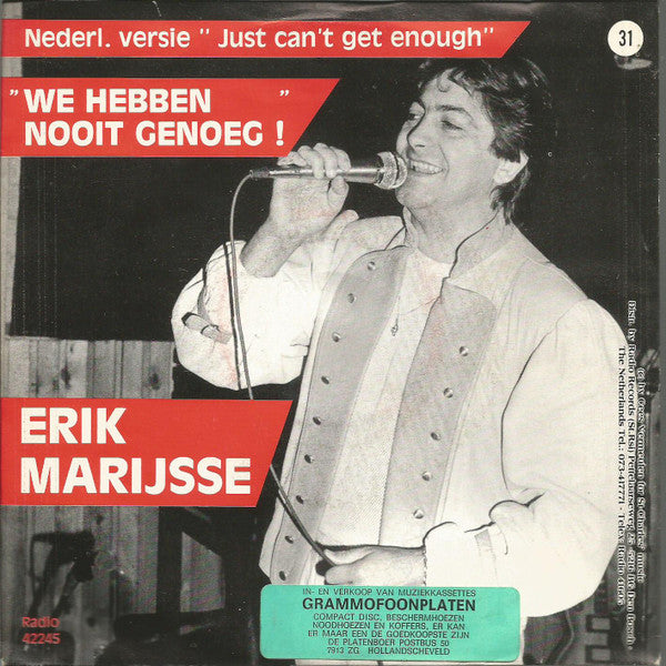 Erik Marijsse : We Hebben Nooit Genoeg ! (7",45 RPM)