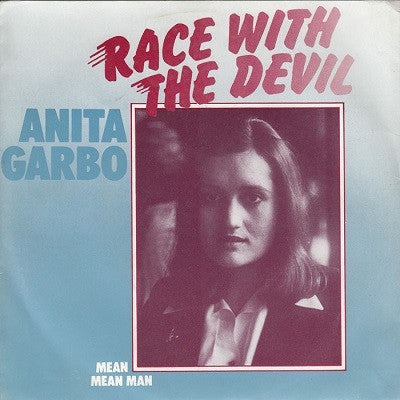 Anita Garbo : Race With The Devil (7",45 RPM,Single,Stereo)