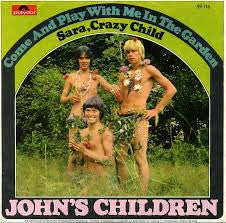 John's Children : Come And Play With Me In The Garden (7",Single,45 RPM)