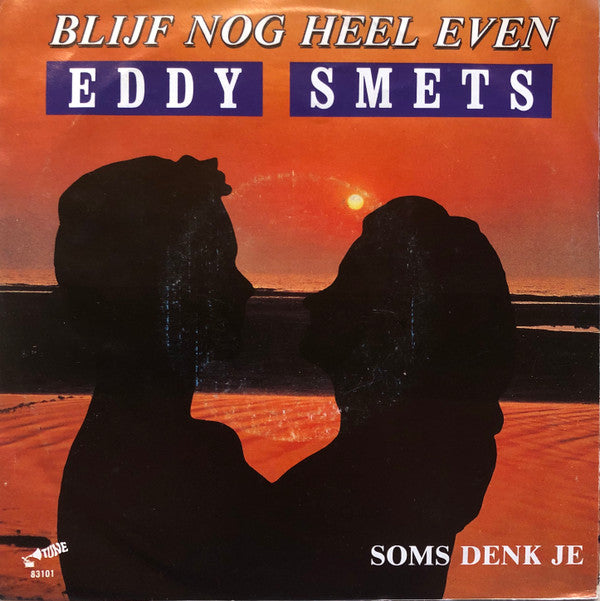 Eddy Smets : Blijf Nog Heel Even (45 RPM,7",Single)