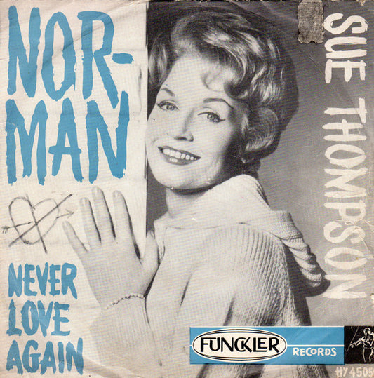 Sue Thompson : Norman / Never Love Again (7",45 RPM)