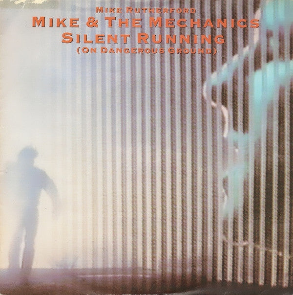 Mike & The Mechanics : Silent Running (On Dangerous Ground) (7",Single,45 RPM)