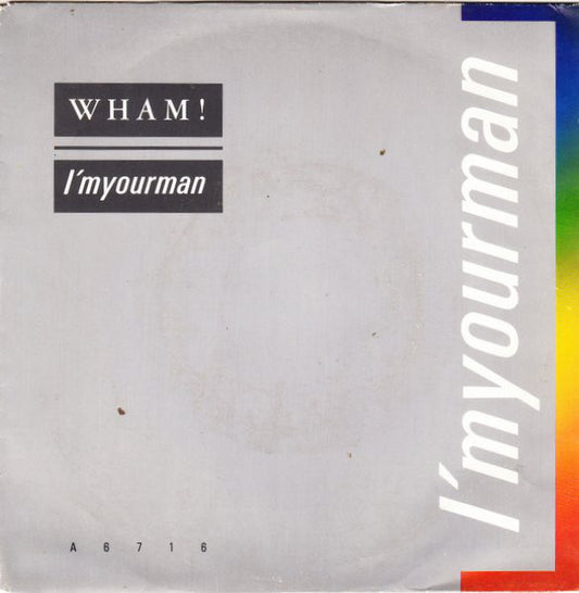 Wham! : I'm Your Man (7",45 RPM,Single,Stereo)