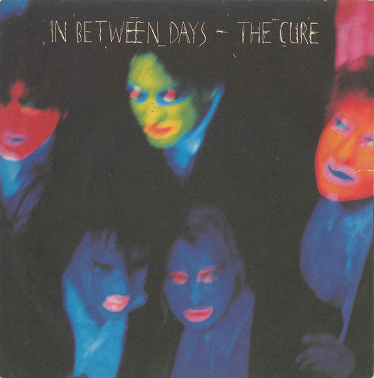 Cure, The : In Between Days (7",45 RPM,Single,Stereo)