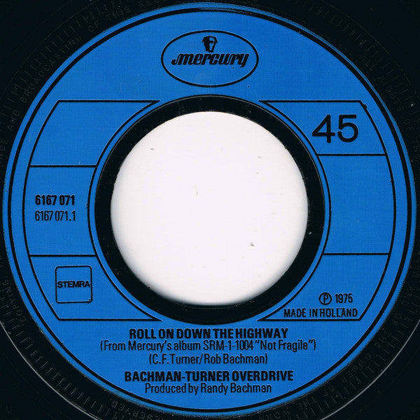 Bachman-Turner Overdrive : Roll On Down The Highway (7",45 RPM,Single)