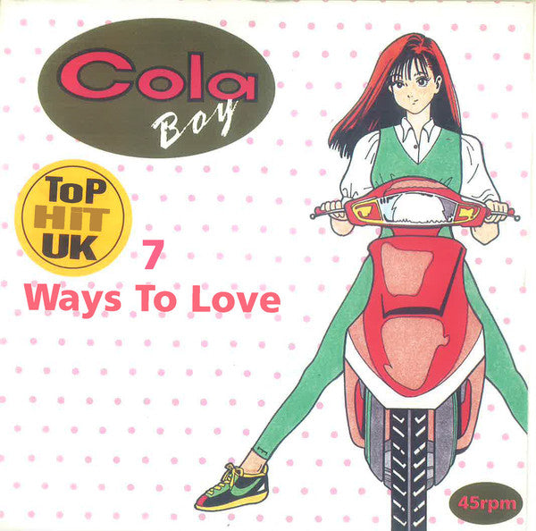 Cola Boy : 7 Ways To Love (7",45 RPM,Single,Stereo)
