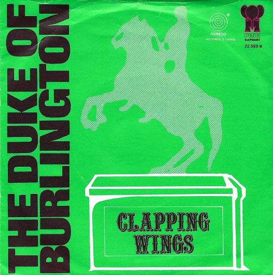 The Duke Of Burlington : Clapping Wings (7", Single)