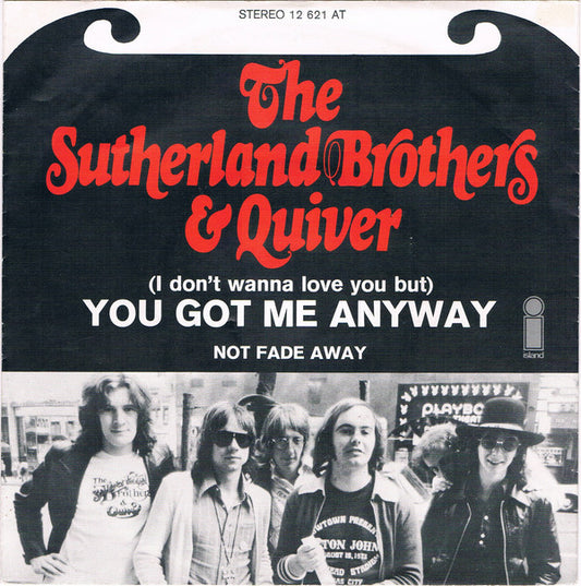 Sutherland Brothers & Quiver : (I Don't Wanna Love You But) You Got Me Anyway (7",45 RPM,Single,Reissue)