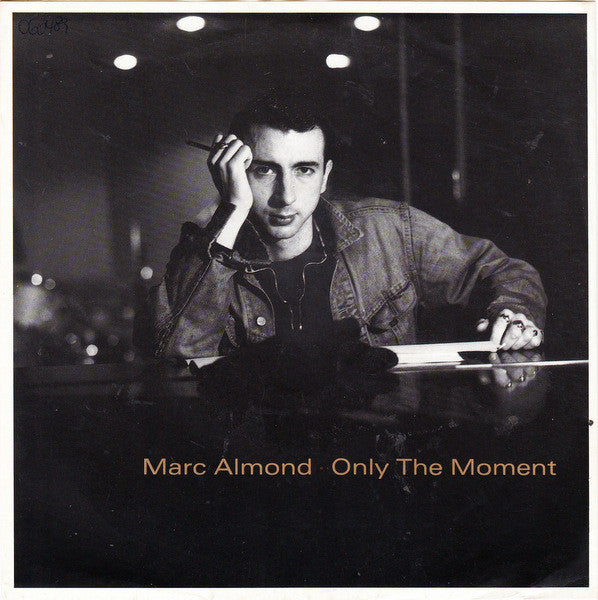 Marc Almond : Only The Moment (7",45 RPM,Single,Stereo)