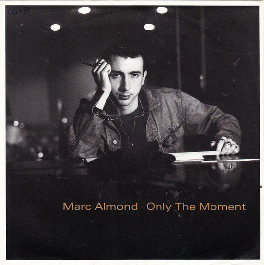 Marc Almond : Only The Moment (7",45 RPM,Single,Stereo)