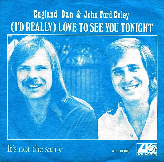 England Dan & John Ford Coley : (I'd Really) Love To See You Tonight (7",45 RPM,Single)