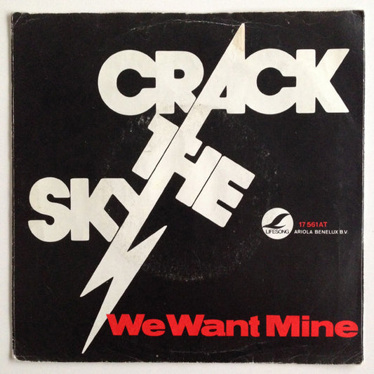 Crack The Sky : We Want Mine (7",45 RPM,Single)