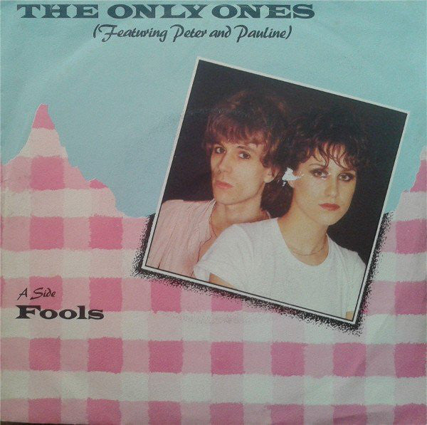 Only Ones, The : Fools (7",Single,45 RPM)